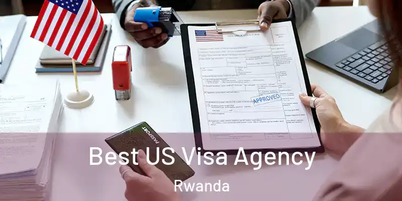  Best US Visa Agency Rwanda