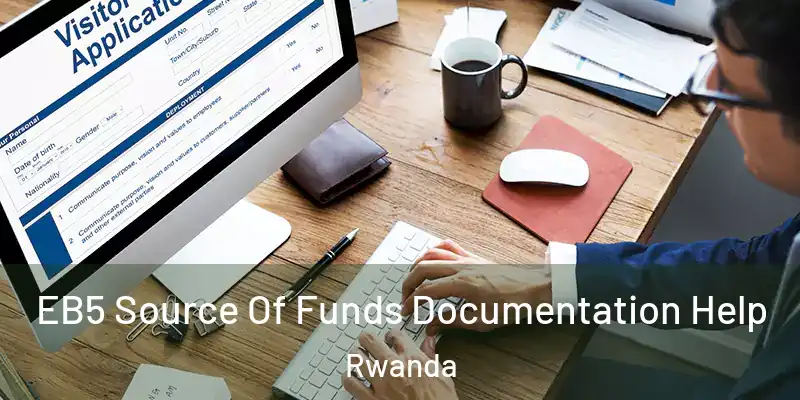 EB5 Source Of Funds Documentation Help Rwanda