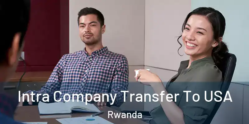  Intra Company Transfer To USA Rwanda