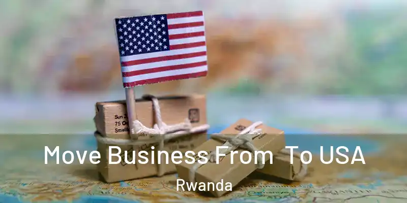  Move Business From To USA Rwanda