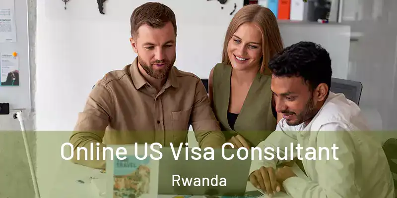 Online US Visa Consultant Rwanda