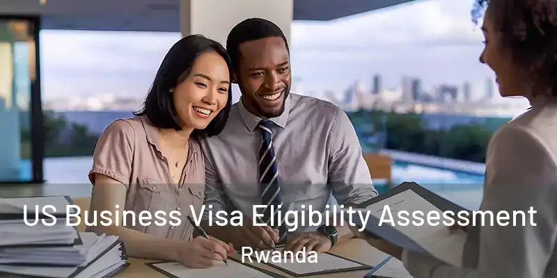  US Business Visa Eligibility Assessment Rwanda