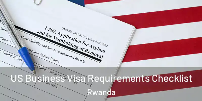  US Business Visa Requirements Checklist Rwanda
