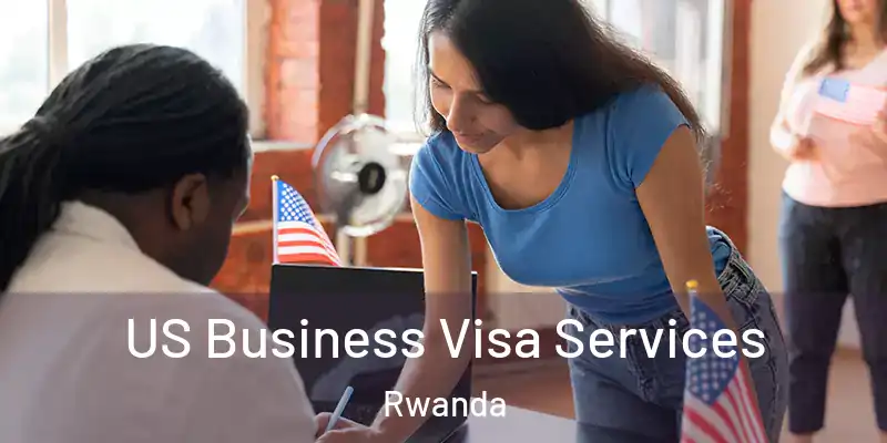  US Business Visa Services Rwanda