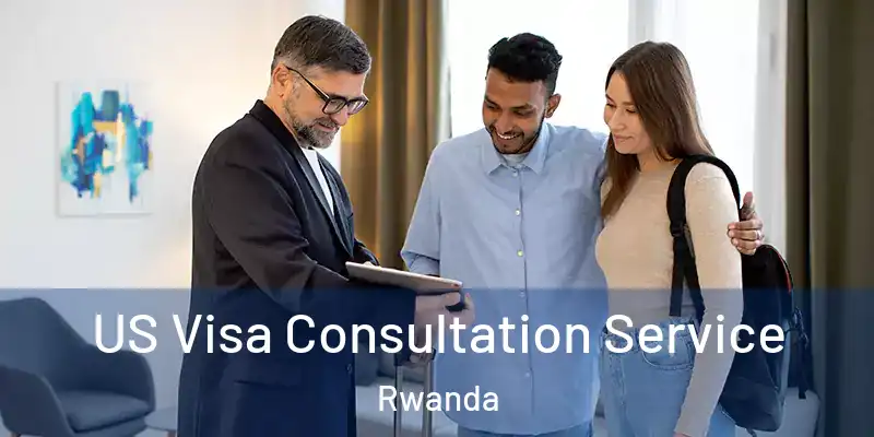 US Visa Consultation Service Rwanda