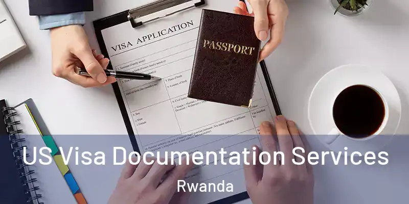  US Visa Documentation Services Rwanda