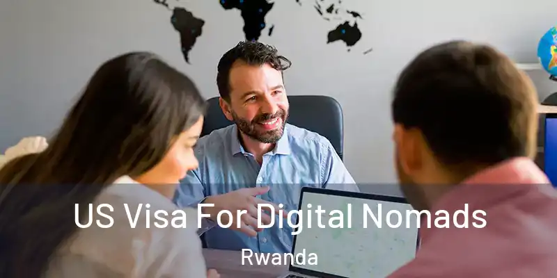  US Visa For Digital Nomads Rwanda